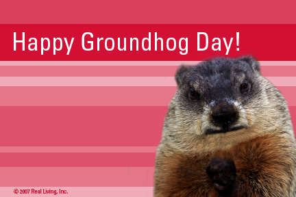 groundhogs day ecard from Real Living